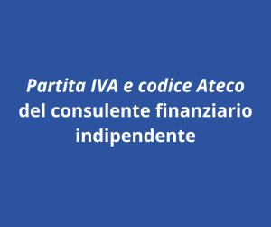 partita iva e codice ateco del consulente finanziario indipendente