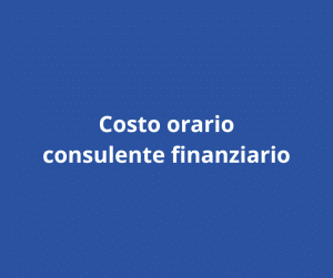 costo orario consulente finanziario