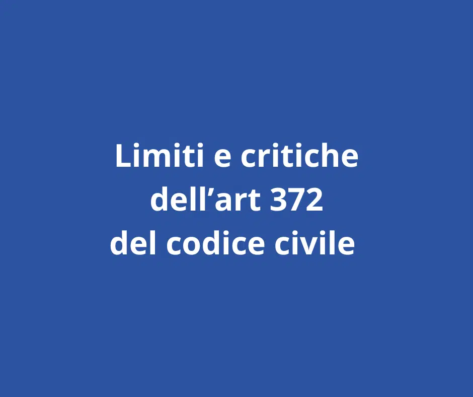 limiti e critiche dell'art 372 del codice civile