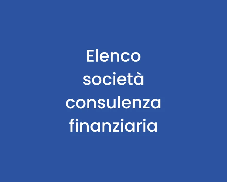 elenco società di consulenza finanziaria indipendente