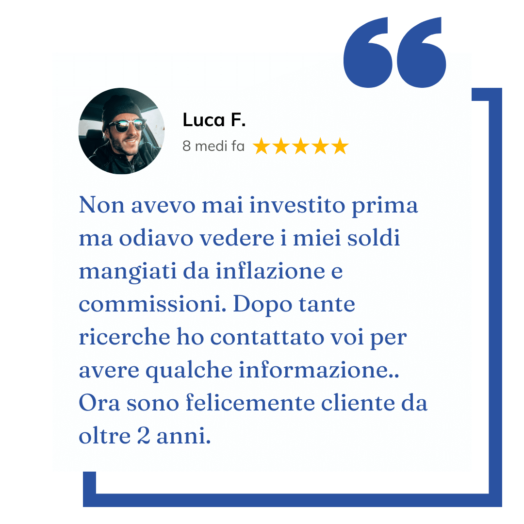 Testimonianza cliente su consulenza finanziaria indipendente.