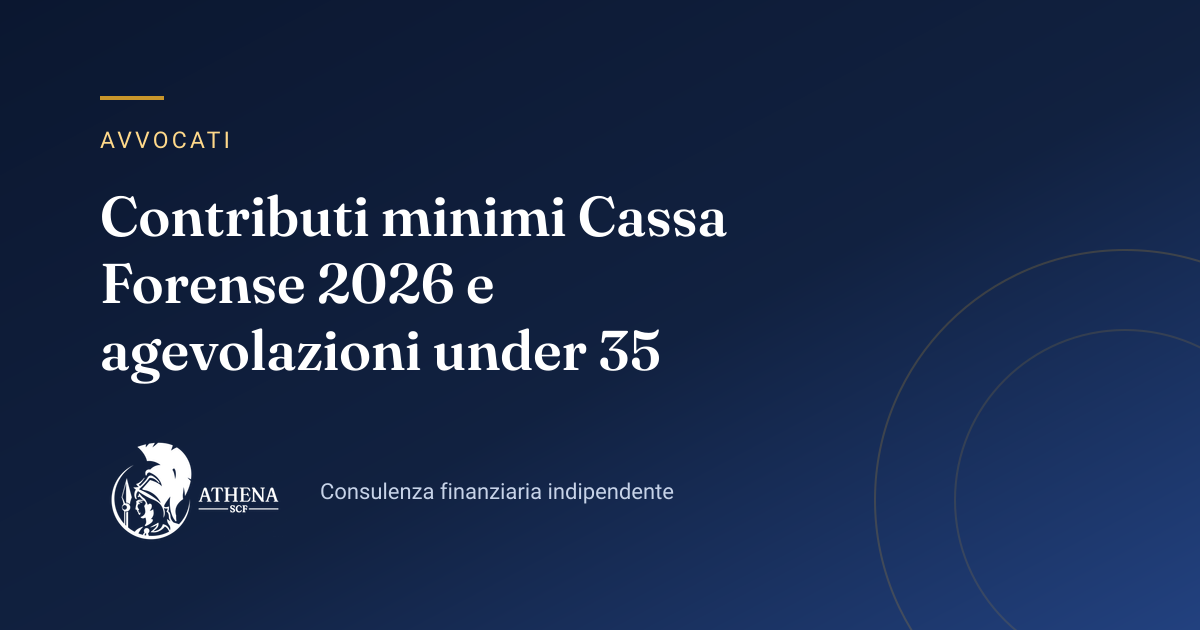 Copertina dell’articolo «Contributi minimi Cassa Forense 2026 e agevolazioni under 35» di Athena SCF