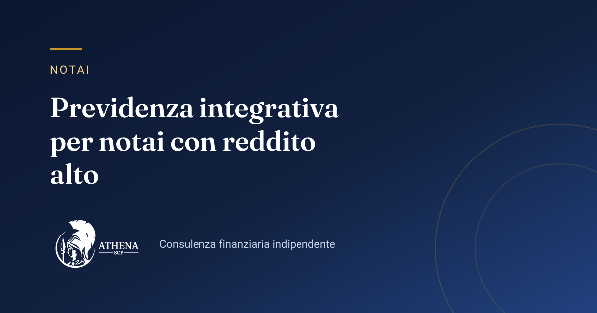 Copertina dell’articolo «Previdenza integrativa per notai con reddito alto» di Athena SCF