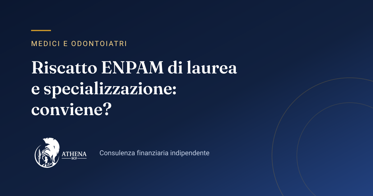 Copertina dell’articolo «Riscatto ENPAM di laurea e specializzazione: conviene?» di Athena SCF
